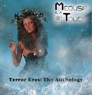 Medusa Touch : Terror Eyes: The Anthology